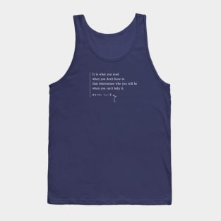 What You Read Determines Who You'll Be Tank Top